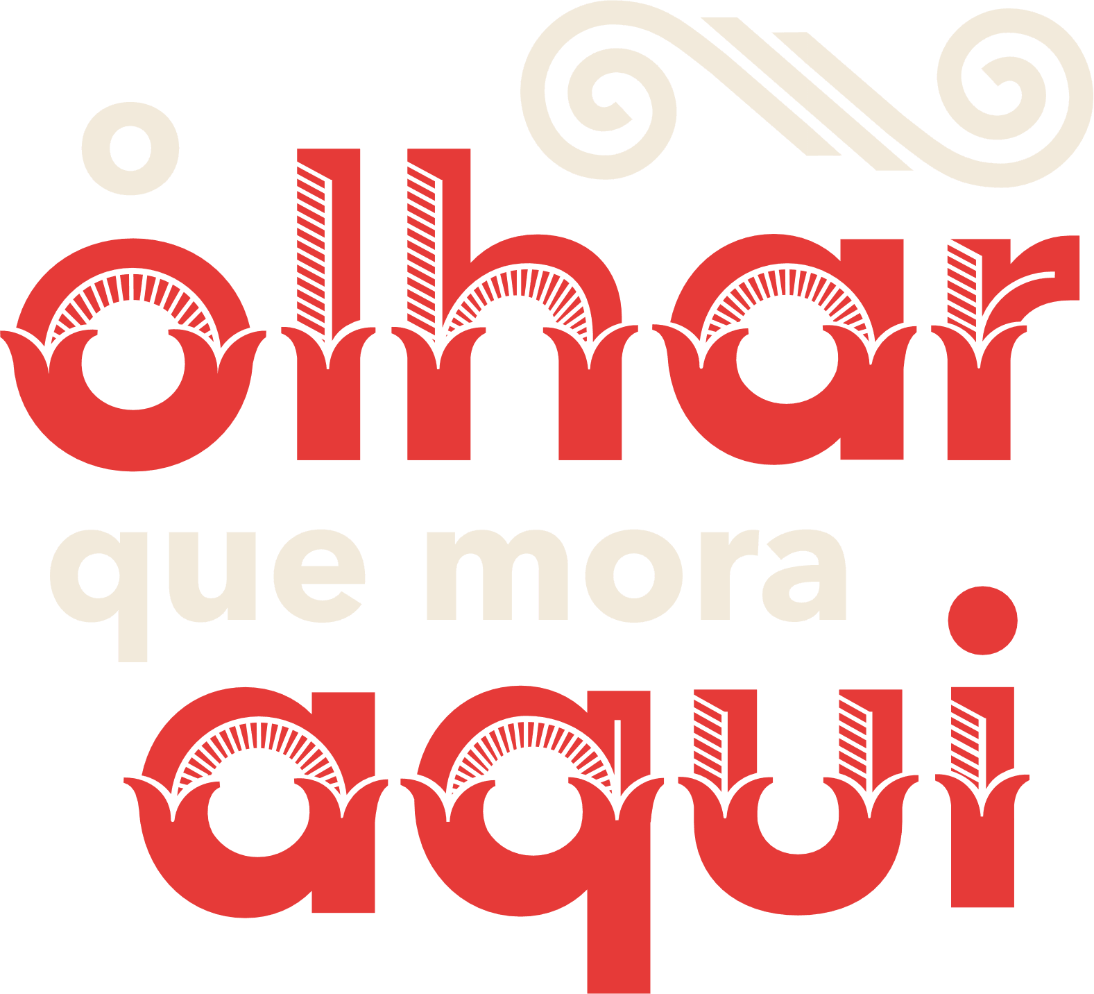 O Olhar Que Mora Aqui